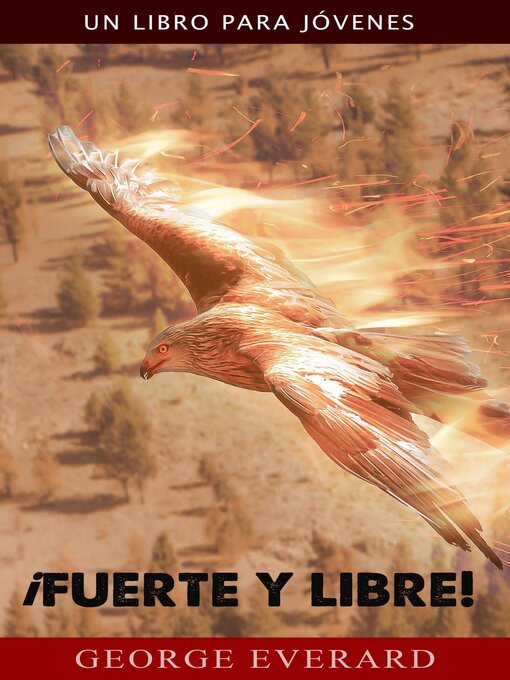 Title details for ¡Fuerte y libre! by GEORGE EVERARD - Wait list